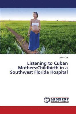 bokomslag Listening to Cuban Mothers