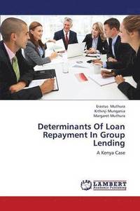 bokomslag Determinants Of Loan Repayment In Group Lending
