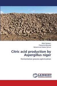 bokomslag Citric acid production by Aspergillus niger