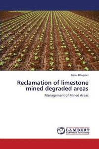 bokomslag Reclamation of Limestone Mined Degraded Areas
