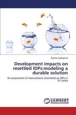 Development Impacts on Resettled Idps 1