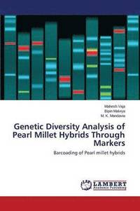 bokomslag Genetic Diversity Analysis of Pearl Millet Hybrids Through Markers