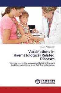 bokomslag Vaccinations in Haematological Related Diseases