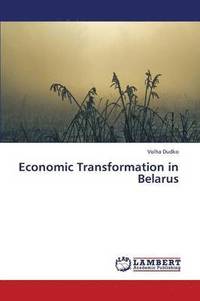 bokomslag Economic Transformation in Belarus