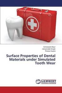 bokomslag Surface Properties of Dental Materials Under Simulated Tooth Wear