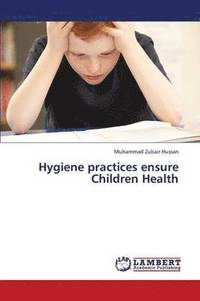 bokomslag Hygiene Practices Ensure Children Health