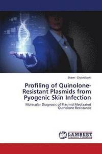 bokomslag Profiling of Quinolone-Resistant Plasmids from Pyogenic Skin Infection
