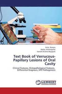 bokomslag Text Book of Verrucous-Papillary Lesions of Oral Cavity