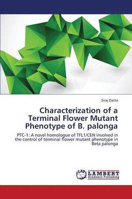 bokomslag Characterization of a Terminal Flower Mutant Phenotype of B. palonga