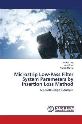 Microstrip Low-Pass Filter System Parameters by Insertion Loss Method 1