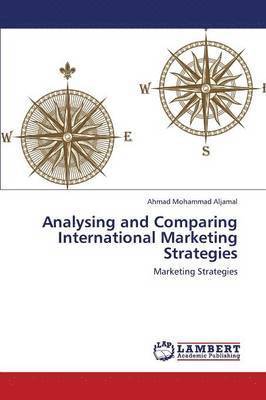 bokomslag Analysing and Comparing International Marketing Strategies