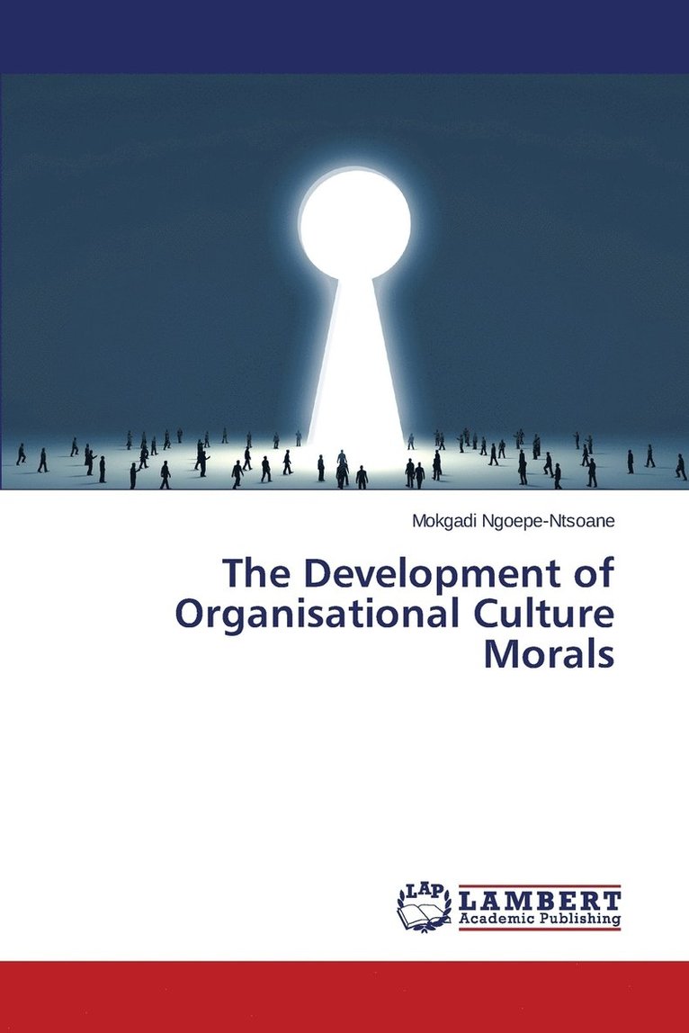 The Development of Organisational Culture Morals 1