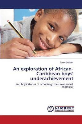bokomslag An exploration of African-Caribbean boys' underachievement
