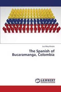 bokomslag The Spanish of Bucaramanga, Colombia