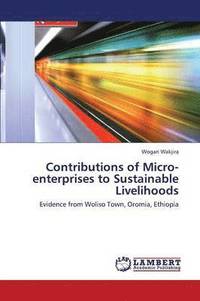 bokomslag Contributions of Micro-Enterprises to Sustainable Livelihoods