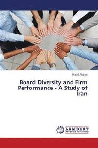 bokomslag Board Diversity and Firm Performance - A Study of Iran