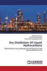 bokomslag Dry Distillation of Liquid Hydrocarbons