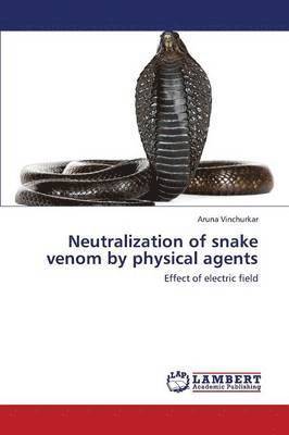 Neutralization of Snake Venom by Physical Agents 1