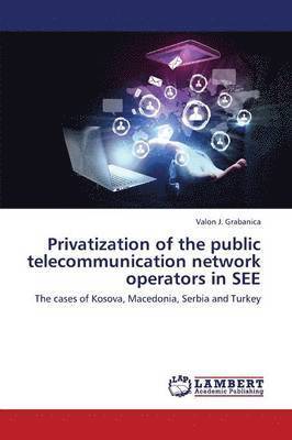 bokomslag Privatization of the Public Telecommunication Network Operators in See