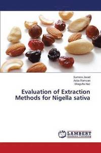 bokomslag Evaluation of Extraction Methods for Nigella sativa