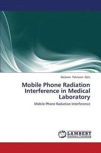 bokomslag Mobile Phone Radiation Interference in Medical Laboratory