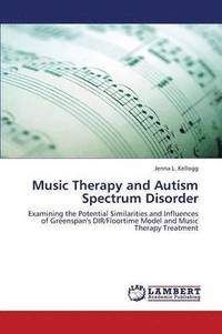 bokomslag Music Therapy and Autism Spectrum Disorder