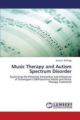 Music Therapy and Autism Spectrum Disorder 1