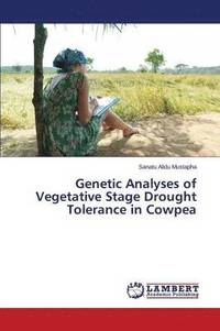 bokomslag Genetic Analyses of Vegetative Stage Drought Tolerance in Cowpea