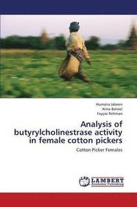 bokomslag Analysis of Butyrylcholinestrase Activity in Female Cotton Pickers