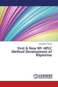 bokomslag First & New Rp- HPLC Method Development of Rilpivirine