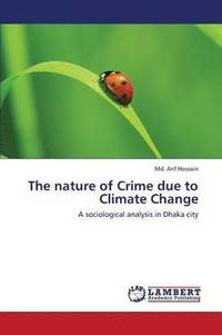 bokomslag The Nature of Crime Due to Climate Change