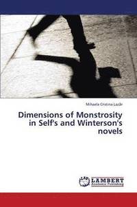bokomslag Dimensions of Monstrosity in Self's and Winterson's Novels