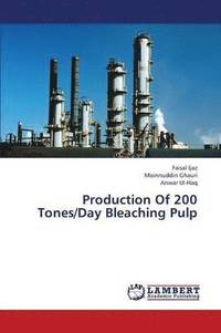 bokomslag Production Of 200 Tones/Day Bleaching Pulp
