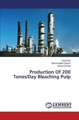 bokomslag Production Of 200 Tones/Day Bleaching Pulp