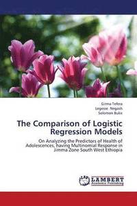 bokomslag The Comparison of Logistic Regression Models
