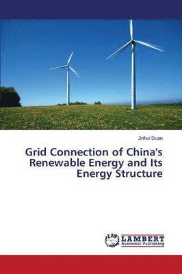 bokomslag Grid Connection of China's Renewable Energy and Its Energy Structure