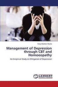 bokomslag Management of Depression through CBT and Homoeopathy