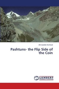 bokomslag Pashtuns- the Flip Side of the Coin