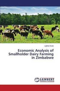 bokomslag Economic Analysis of Smallholder Dairy Farming in Zimbabwe