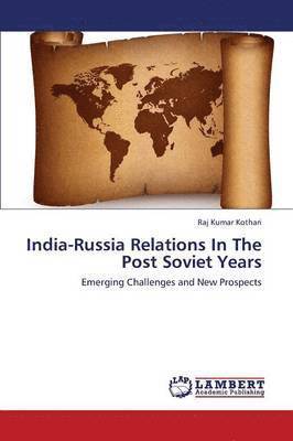 India-Russia Relations in the Post Soviet Years 1