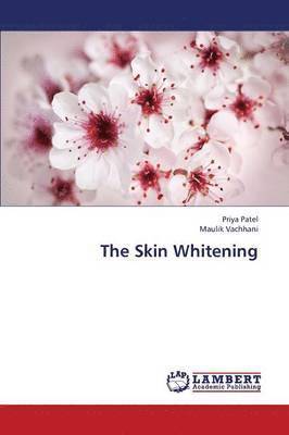 Patel Priya, Priya Patel, Maulik Vachhani - Skin Whitening, Häftad