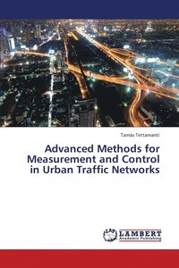 bokomslag Advanced Methods for Measurement and Control in Urban Traffic Networks