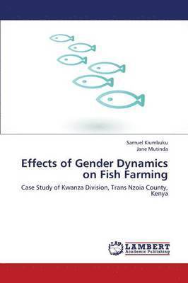 Effects of Gender Dynamics on Fish Farming 1