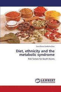 bokomslag Diet, Ethnicity and the Metabolic Syndrome