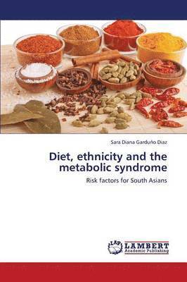 Diet, Ethnicity and the Metabolic Syndrome 1