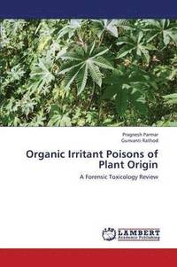 bokomslag Organic Irritant Poisons of Plant Origin