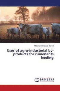 bokomslag Uses of agro-industerial by-products for rumenants feeding