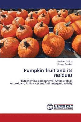 Pumpkin Fruit and Its Residues 1