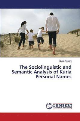 The Sociolinguistic and Semantic Analysis of Kuria Personal Names 1