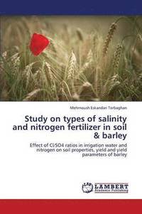 bokomslag Study on Types of Salinity and Nitrogen Fertilizer in Soil & Barley